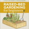 Raised-Bed Gardening for Beginners Everything You Need to K - Compare and Shop The Best Products NOW