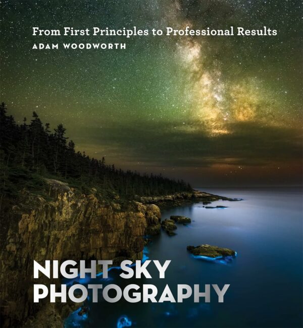 Night Sky Photography From First Principles to Professional - Compare and Shop The Best Products NOW