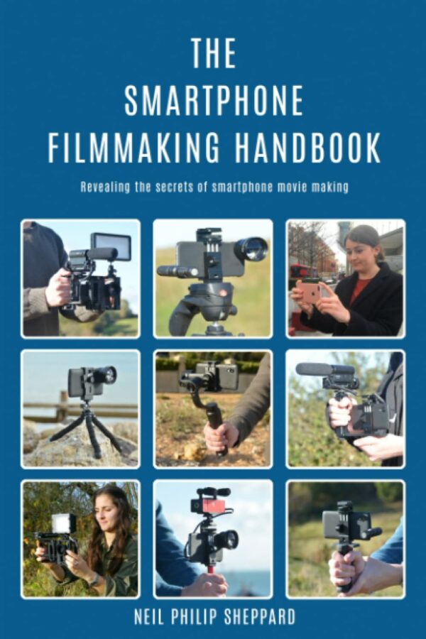 The Smartphone Filmmaking Handbook Revealing the secrets of - Compare and Shop The Best Products NOW